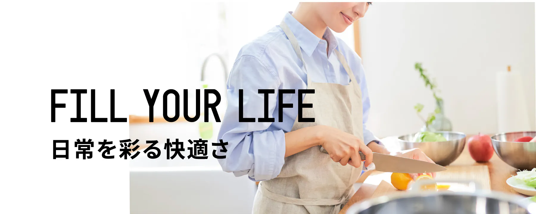 FILL YOUR LIFE